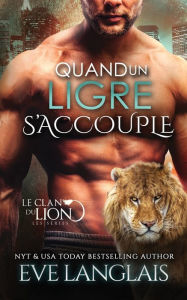 Title: Quand un Ligre S'accouple, Author: Eve Langlais