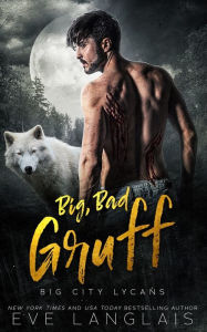 Title: Big, Bad Gruff, Author: Eve Langlais