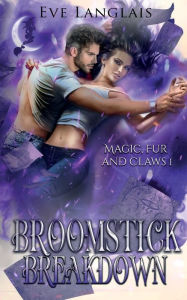 Title: Broomstick Breakdown, Author: Eve Langlais