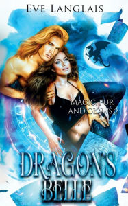 Title: Dragon's Belle, Author: Eve Langlais