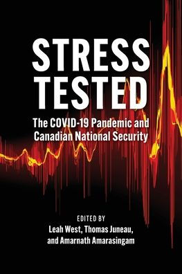 Stress Tested: The Covid-19 Pandemic and Canadian National Security