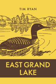 Joomla ebooks free download East Grand Lake 9781773854458 by Tim Ryan, Tim Ryan in English ePub CHM RTF