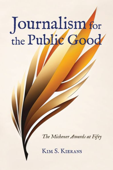 Journalism for The Public Good: Michener Awards at Fifty