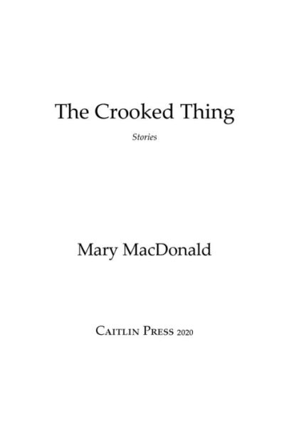 The Crooked Thing: Stories