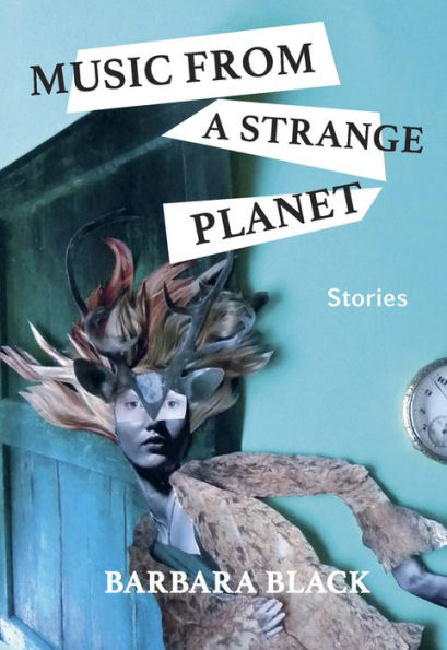 Music from a Strange Planet: Stories