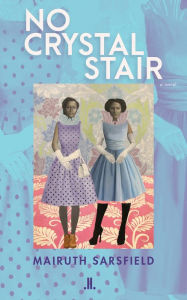 Title: No Crystal Stair, Author: Mairuth Sarsfield