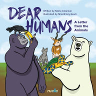 Title: Dear Humans: A Letter from the Animals, Author: Nisha Coleman