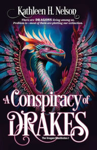 Title: A Conspiracy of Drakes, Author: Kathleen H Nelson