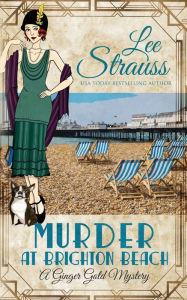 Title: Murder at Brighton Beach: a cozy historical 1920s mystery, Author: Lee Strauss