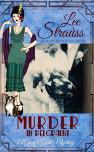 Title: Murder in Belgravia: a cozy historical 1920s mystery, Author: Lee Strauss