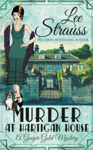 Title: Murder at Hartigan House, Author: Lee Strauss