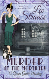 Title: Murder at the Mortuary, Author: Lee Strauss