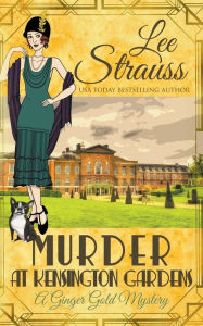 Title: Murder at Kensington Gardens, Author: Lee Strauss