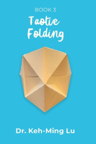 Title: Taotie Folding: Book 3, Author: Dr. Keh-Ming Lu