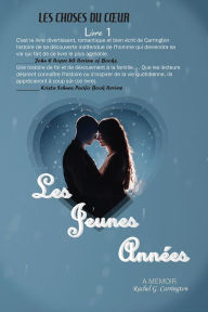 Title: Les Jeunes Annèes (The Early Years): A Memoir - French Edition, Author: Rachel G. Carrington