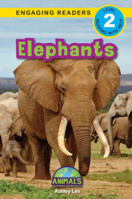 Title: Elephants: Animals That Make a Difference! (Engaging Readers, Level 2), Author: Ashley Lee