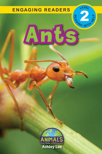 Ants: Animals That Make a Difference! (Engaging Readers, Level 2)