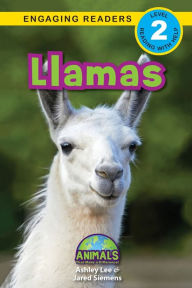 Title: Llamas: Animals That Make a Difference! (Engaging Readers, Level 2), Author: Ashley Lee
