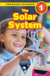 Ebook download for free The Solar System: Exploring Space (Engaging Readers, Level 1) 9781774377086 