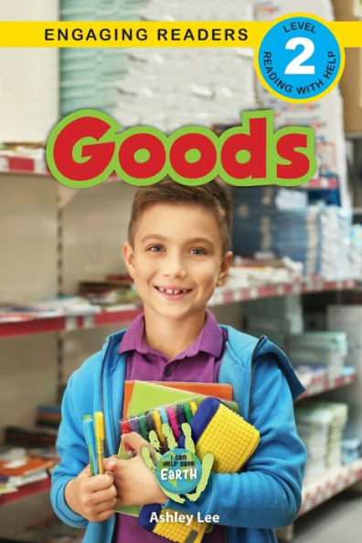Goods: I Can Help Save Earth (Engaging Readers, Level 2)