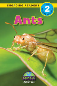 Title: Ants: Animals That Change the World! (Engaging Readers, Level 2), Author: Ashley Lee