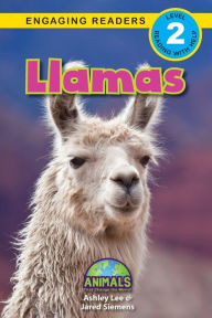 Title: Llamas: Animals That Change the World! (Engaging Readers, Level 2), Author: Ashley Lee