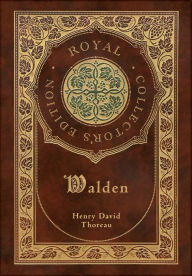Title: Walden (Royal Collector's Edition) (Case Laminate Hardcover with Jacket), Author: Henry David Thoreau