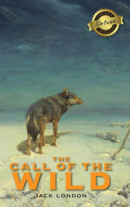 Title: The Call of the Wild (Deluxe Library Edition), Author: Jack London