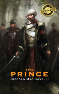 Title: The Prince (Deluxe Library Edition) (Annotated), Author: Niccolò Machiavelli