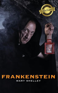 Title: Frankenstein (Deluxe Library Edition), Author: Mary Shelley