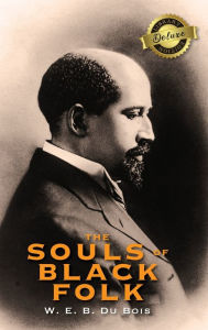 Title: The Souls of Black Folk (Deluxe Library Edition), Author: W. E. B. Du Bois