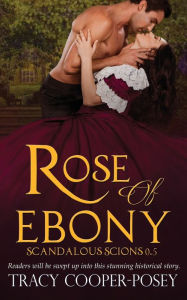Title: Rose Of Ebony, Author: Tracy Cooper-Posey