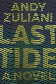 Title: Last Tide, Author: Andy Zuliani