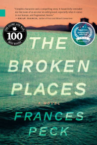 Title: The Broken Places, Author: Frances Peck