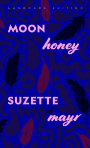 Title: Moon Honey, Author: Suzette Mayr