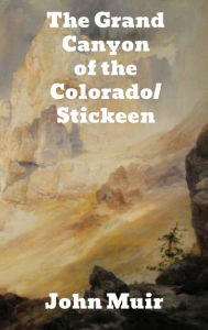 Title: The Grand Canyon of the Colorado/Stickeen, Author: John Muir