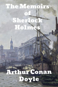 Title: The Memoirs of Sherlock Holmes, Author: Arthur Conan Doyle