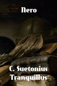 Title: Nero, Author: C. Suetonius Tranquillus