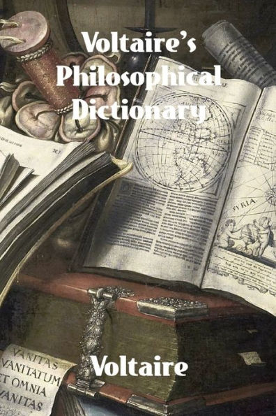 Voltaire's Philosophical Dictionary