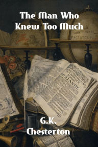 Title: The Man Who Knew Too Much, Author: G. K. Chesterton