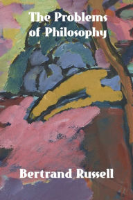 Title: The Problems of Philosophy, Author: Bertrand Russell