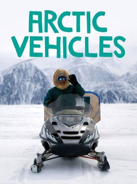 Arctic Vehicles: English Edition