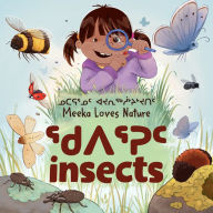 Download free books online mp3 Meeka Loves Nature: Insects: Bilingual Inuktitut and English Edition (English Edition) 9781774502723