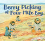 Berry Picking at Four Mile Bay: English Edition