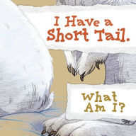 Title: I Have a Short Tail. What Am I?: English Edition, Author: Arvaaq Press