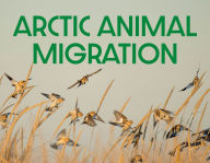 Title: Arctic Animal Migration: English Edition, Author: Arvaaq Press