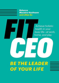 Android free kindle books downloads FitCEO: Be the Leader of Your Life DJVU iBook (English literature) 9781774581421 by 