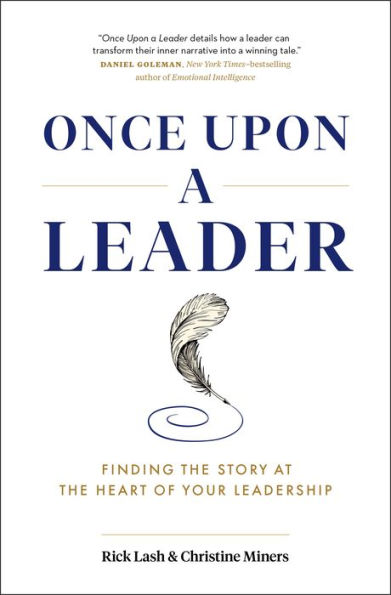 Once Upon a Leader: Finding the Story at the Heart of your Leadership