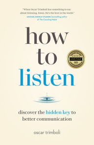 Full book download free How to Listen: Discover the Hidden Key to Better Communication