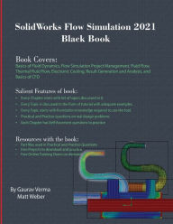 Title: SolidWorks Flow Simulation 2021 Black Book, Author: Gaurav Verma